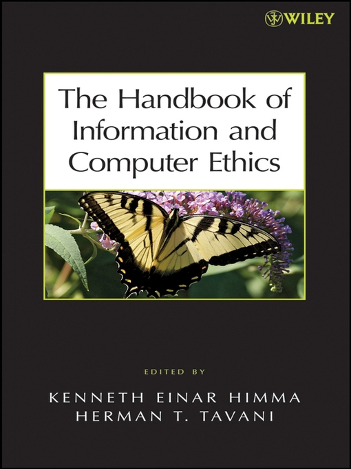 Title details for The Handbook of Information and Computer Ethics by Kenneth E. Himma - Available